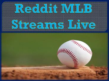 Reddit MLB Stream: Baseball’s Brightest Moments